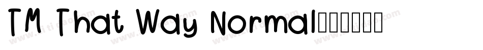 TM That Way Normal字体转换